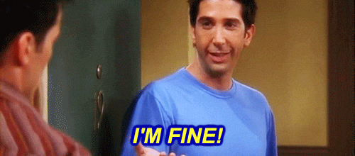 I'm totally fine...